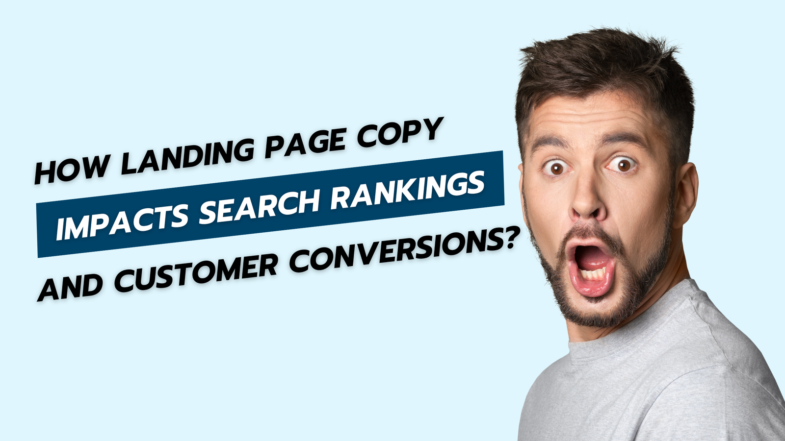 How Landing Page Copy Impacts Search Rankings and Customer Conversions?